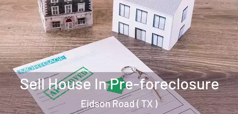 Sell House In Pre-foreclosure Eidson Road ( TX )