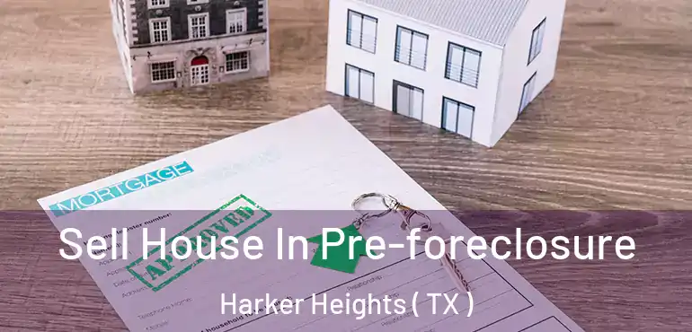  Sell House In Pre-foreclosure Harker Heights ( TX )
