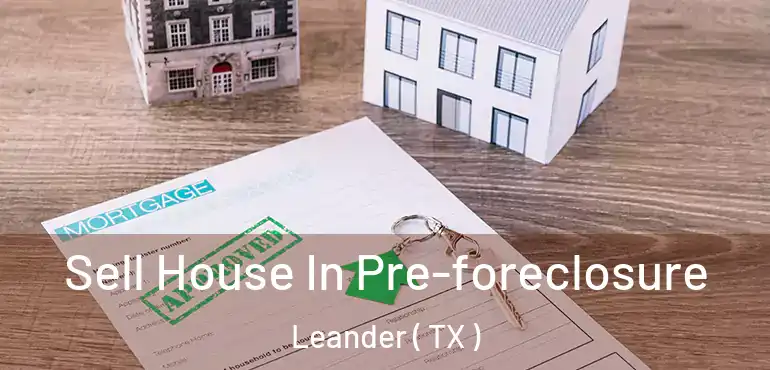  Sell House In Pre-foreclosure Leander ( TX )
