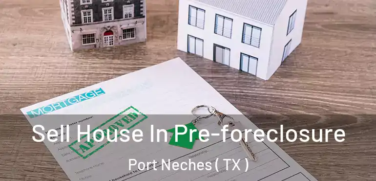  Sell House In Pre-foreclosure Port Neches ( TX )