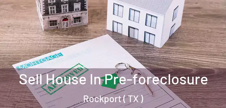  Sell House In Pre-foreclosure Rockport ( TX )