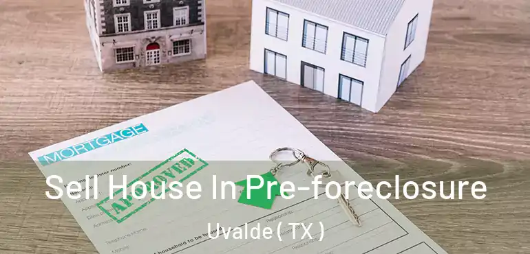  Sell House In Pre-foreclosure Uvalde ( TX )