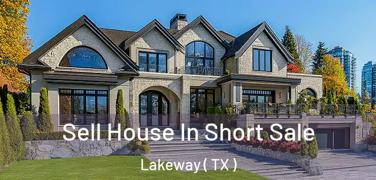  Sell House In Short Sale Lakeway ( TX )