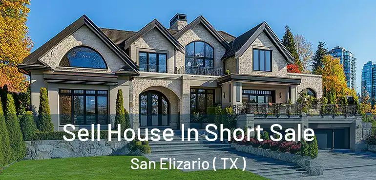  Sell House In Short Sale San Elizario ( TX )