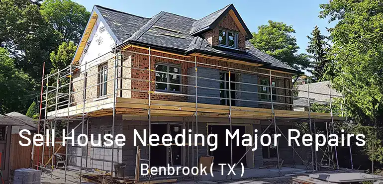  Sell House Needing Major Repairs Benbrook ( TX )