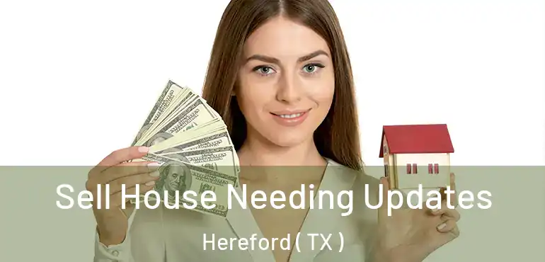  Sell House Needing Updates Hereford ( TX )