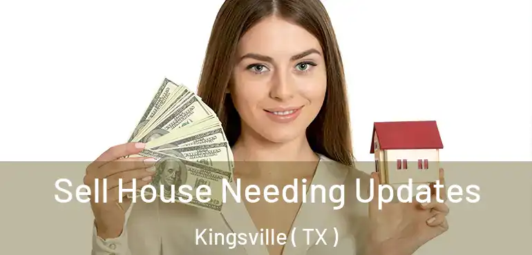  Sell House Needing Updates Kingsville ( TX )