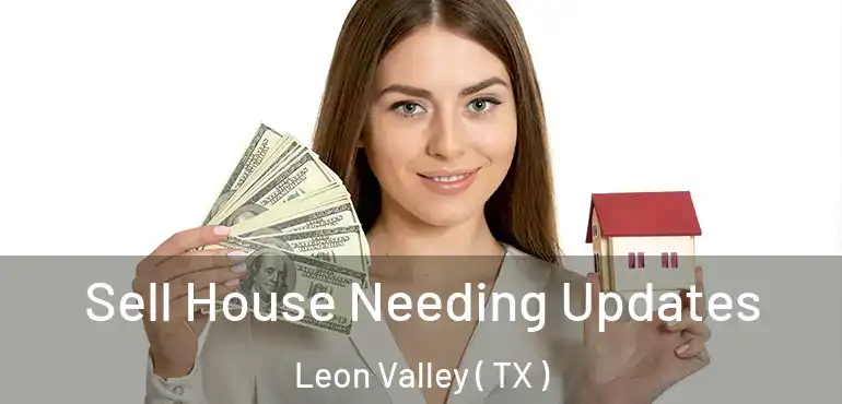 Sell House Needing Updates Leon Valley ( TX )