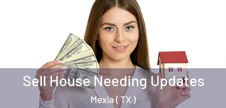  Sell House Needing Updates Mexia ( TX )