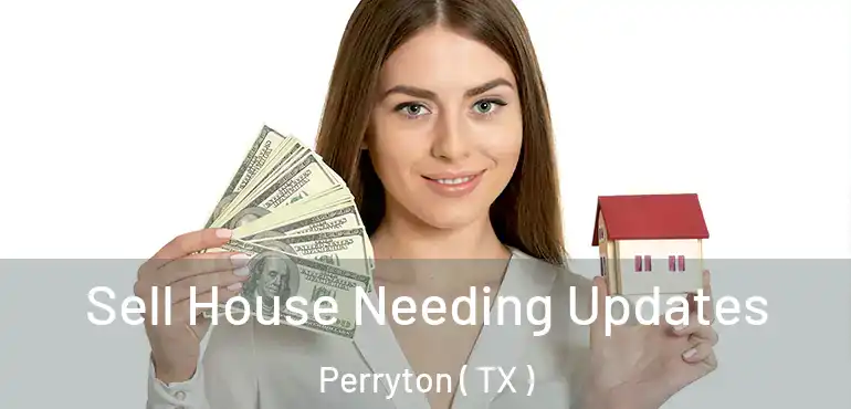  Sell House Needing Updates Perryton ( TX )