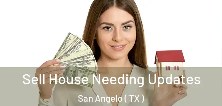  Sell House Needing Updates San Angelo ( TX )