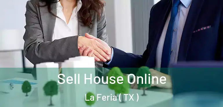  Sell House Online La Feria ( TX )