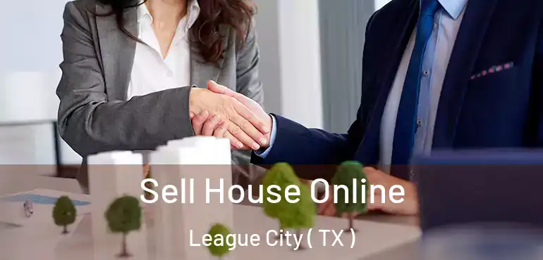  Sell House Online League City ( TX )