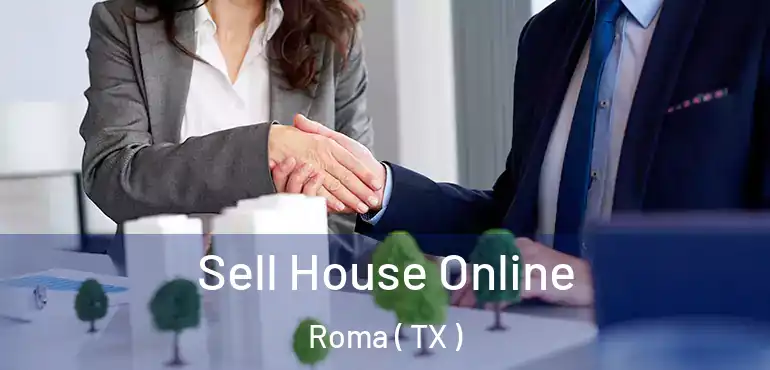 Sell House Online Roma ( TX )