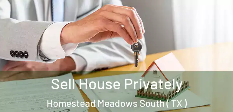  Sell House Privately Homestead Meadows South ( TX )