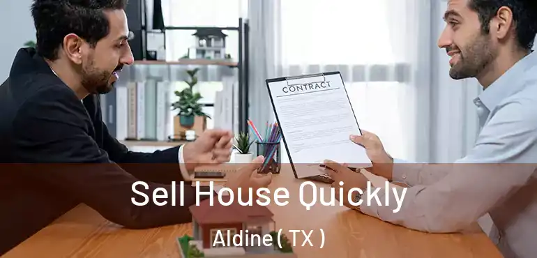  Sell House Quickly Aldine ( TX )