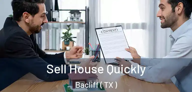  Sell House Quickly Bacliff ( TX )