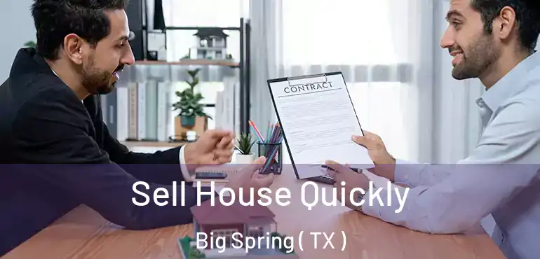  Sell House Quickly Big Spring ( TX )