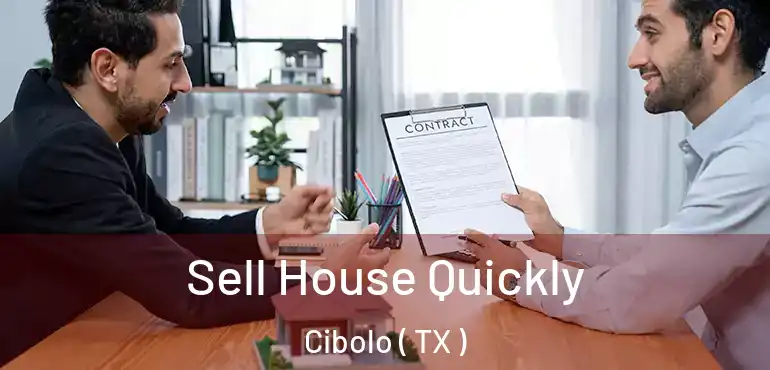  Sell House Quickly Cibolo ( TX )
