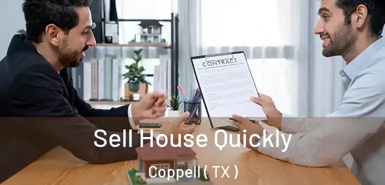  Sell House Quickly Coppell ( TX )