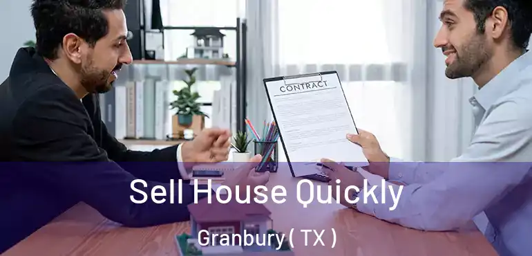  Sell House Quickly Granbury ( TX )