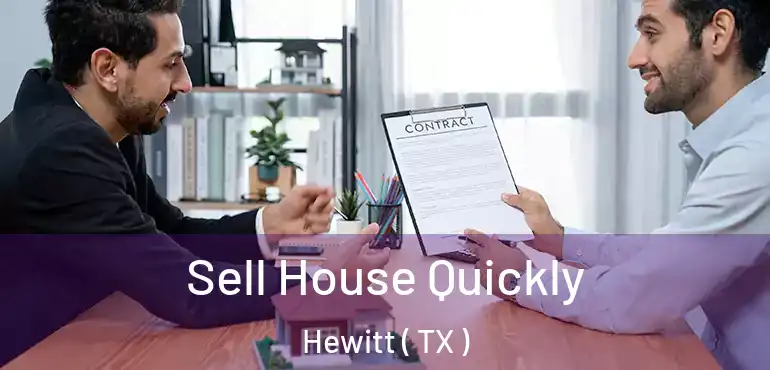  Sell House Quickly Hewitt ( TX )