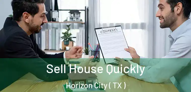  Sell House Quickly Horizon City ( TX )