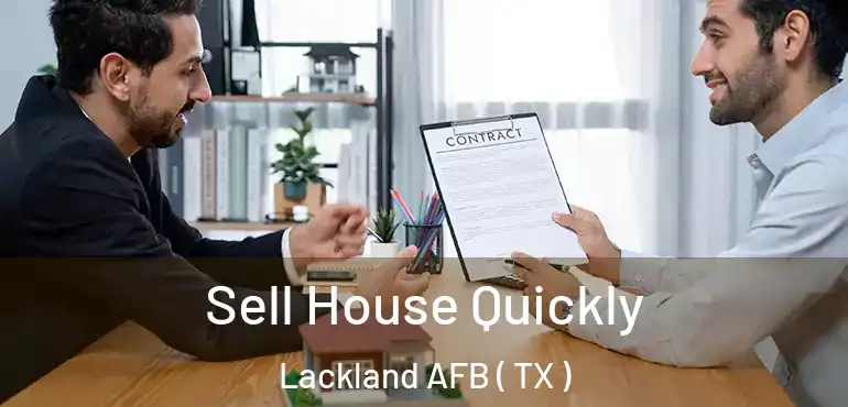  Sell House Quickly Lackland AFB ( TX )