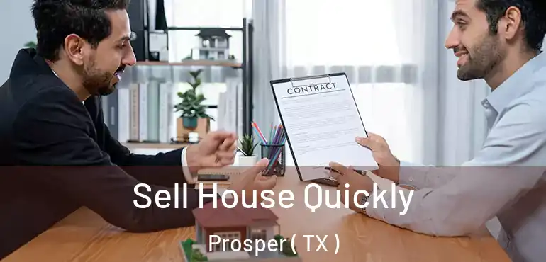  Sell House Quickly Prosper ( TX )