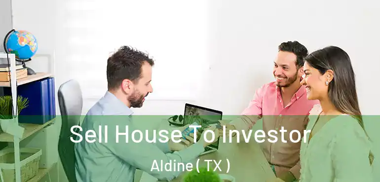  Sell House To Investor Aldine ( TX )