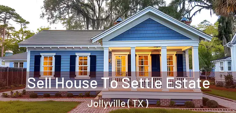  Sell House To Settle Estate Jollyville ( TX )