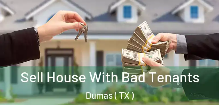  Sell House With Bad Tenants Dumas ( TX )