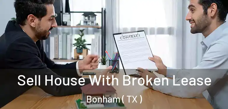  Sell House With Broken Lease Bonham ( TX )