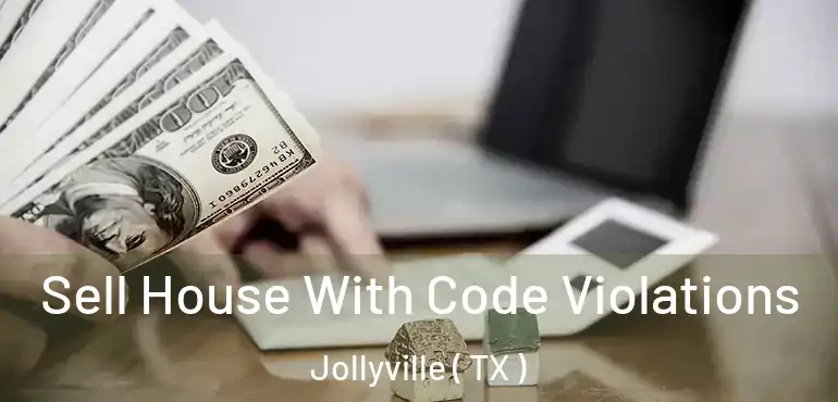  Sell House With Code Violations Jollyville ( TX )
