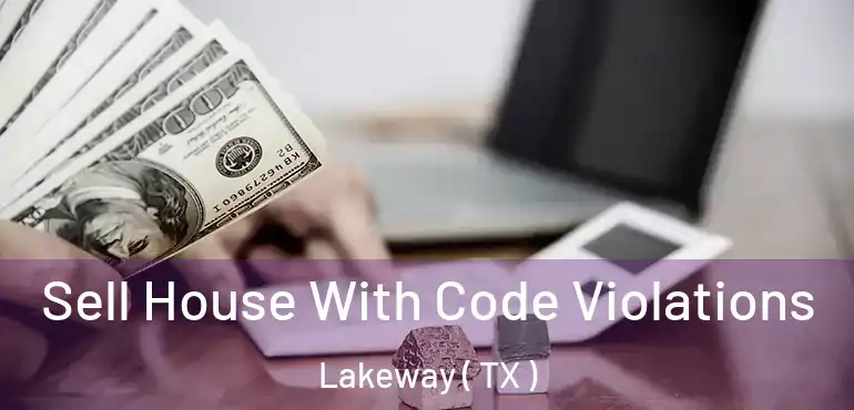  Sell House With Code Violations Lakeway ( TX )
