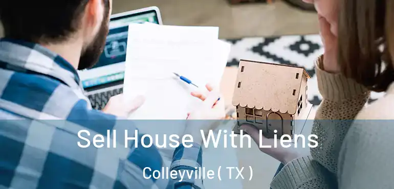  Sell House With Liens Colleyville ( TX )