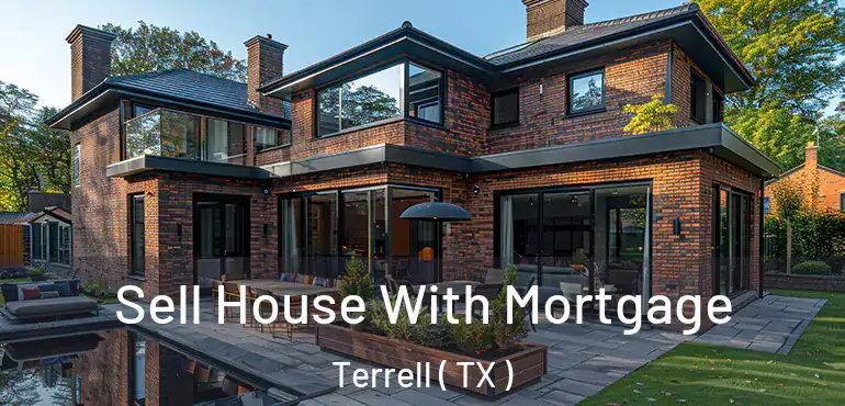  Sell House With Mortgage Terrell ( TX )