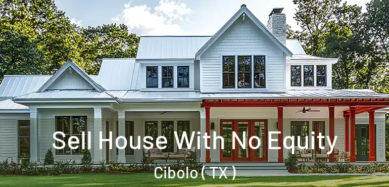  Sell House With No Equity Cibolo ( TX )
