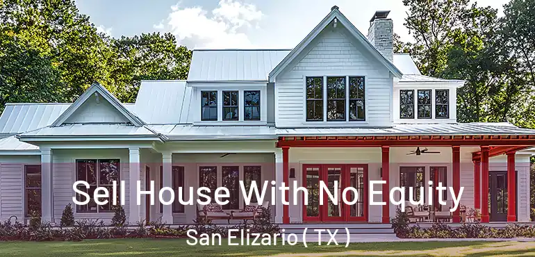  Sell House With No Equity San Elizario ( TX )
