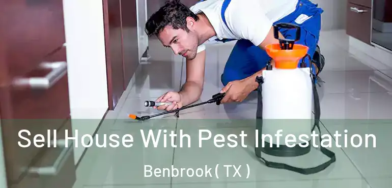  Sell House With Pest Infestation Benbrook ( TX )