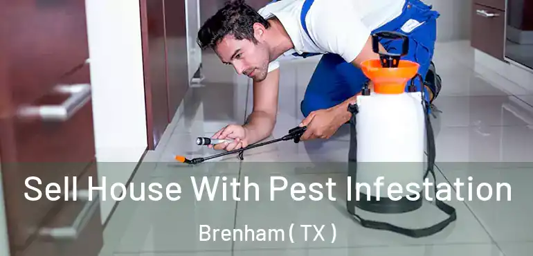  Sell House With Pest Infestation Brenham ( TX )
