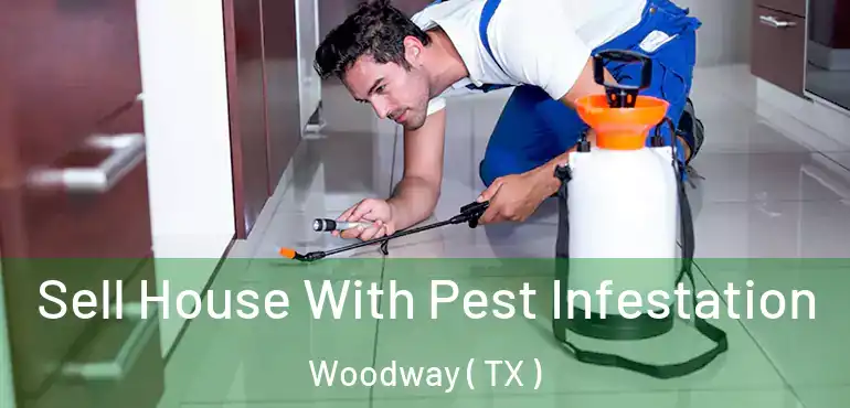  Sell House With Pest Infestation Woodway ( TX )