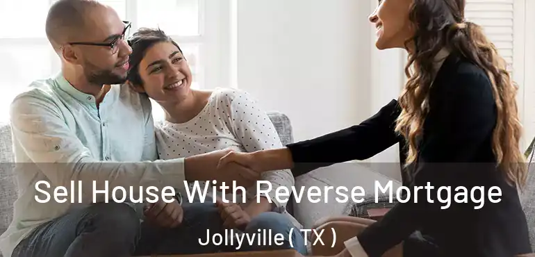  Sell House With Reverse Mortgage Jollyville ( TX )