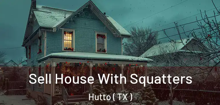 Sell House With Squatters Hutto ( TX )