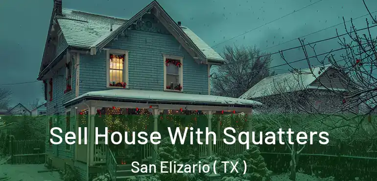  Sell House With Squatters San Elizario ( TX )