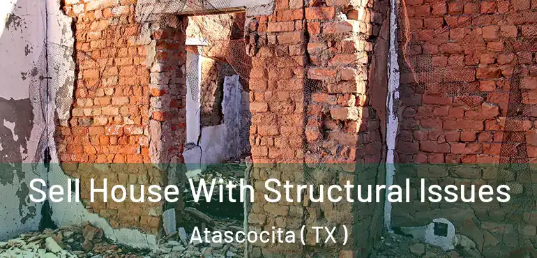  Sell House With Structural Issues Atascocita ( TX )