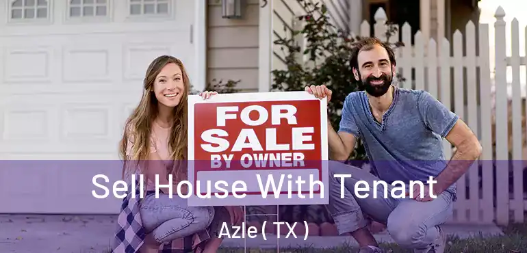  Sell House With Tenant Azle ( TX )