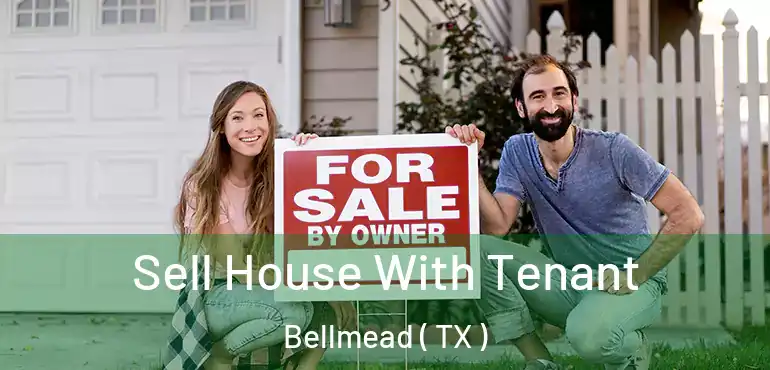  Sell House With Tenant Bellmead ( TX )