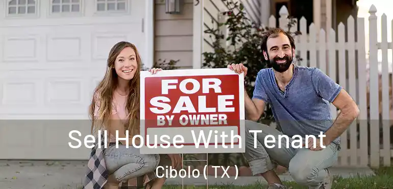  Sell House With Tenant Cibolo ( TX )