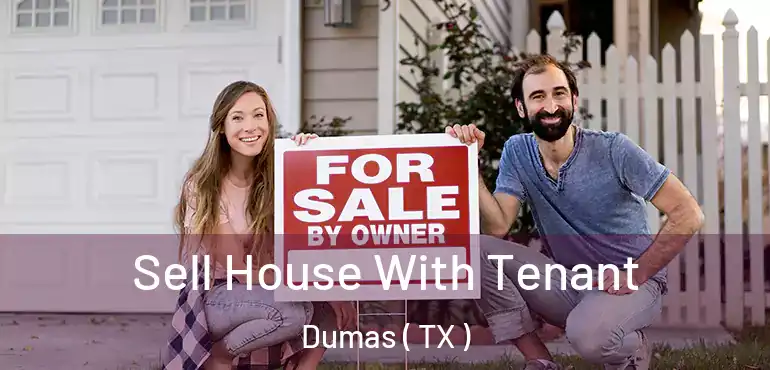  Sell House With Tenant Dumas ( TX )